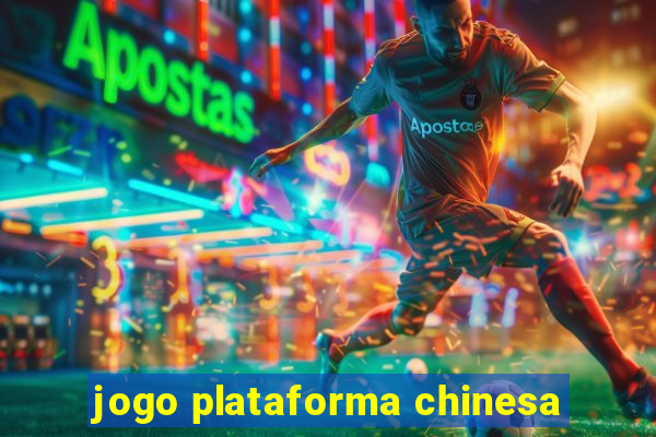 jogo plataforma chinesa